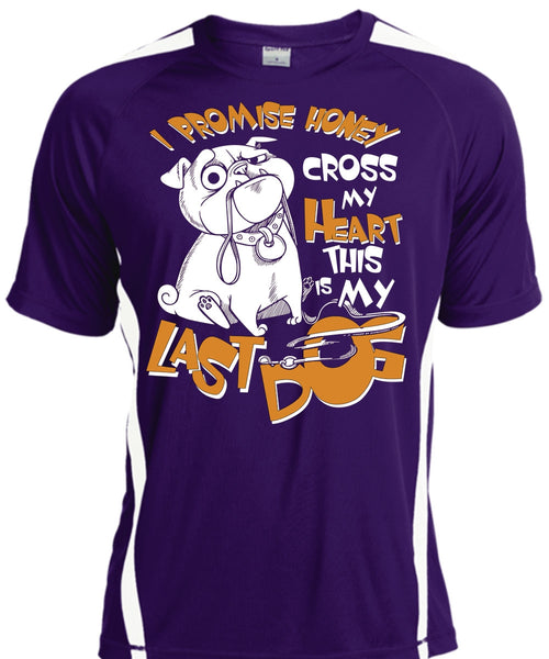 I Promise Honey Cross My Heart T Shirt, This Is My Last Dog T Shirt, Cool Shirt
