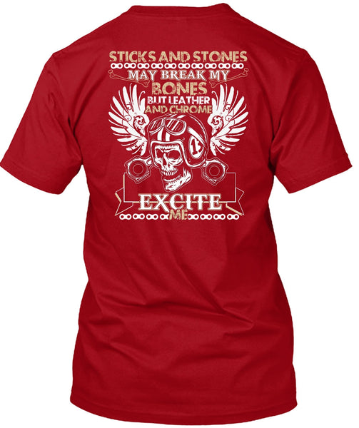 Sticks And Stones T Shirt, Being A Biker T Shirt