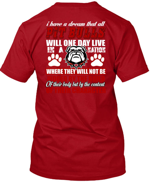 I Have A Dream That All Pit Bulls T Shirt, My Favorite T Shirt