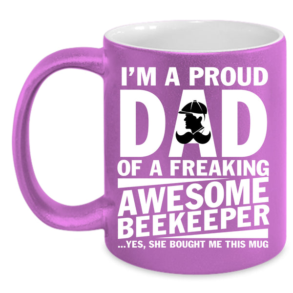 I'm A Proud Dad Of An Awesome Beekeeper Coffee Mug, Cute Dad Coffee Cup