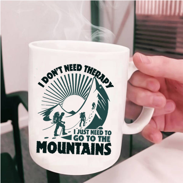 Outdoor Coffee Mug, I Just Need To Go The Mountains Cup