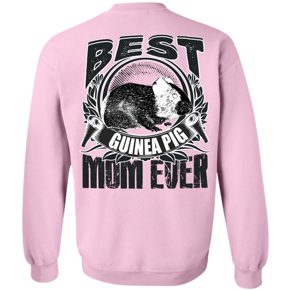 I Love Mom T Shirt, Best Guinea Pig Mom Ever Sweatshirt