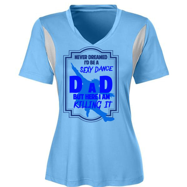 Never Dreamed I'd Be A Dance Dad T Shirt, I Am Killing It T Shirt, Father's Day T Shirt