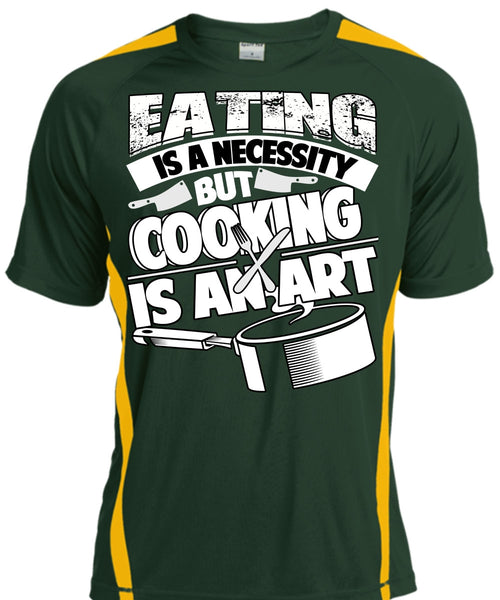 Eating Is A Necessity T Shirt, Cooking Is An Art T Shirt, Cool Shirt