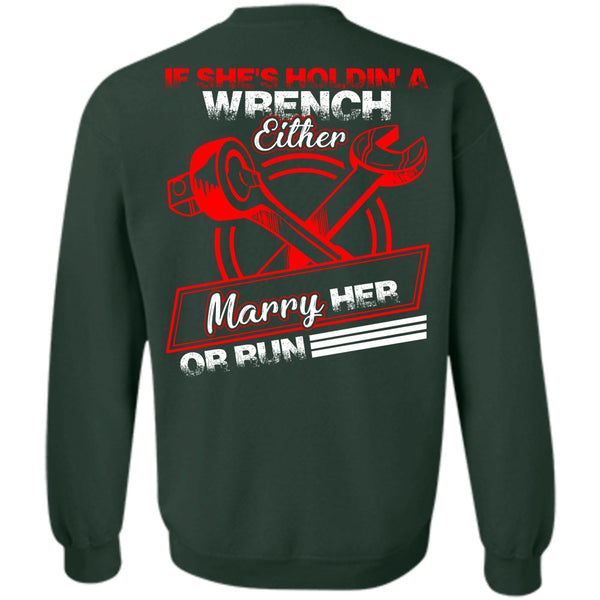 Marry Her Or Run T Shirt, I Love Mechanic Sweatshirt