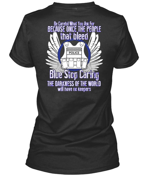 Blue Stop Caring T Shirt, The Darkness Of The World T Shirt