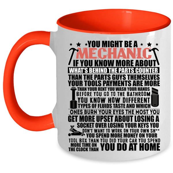 Cute Mechanics Coffee Mug, You Might Be A Mechanic Accent Mug