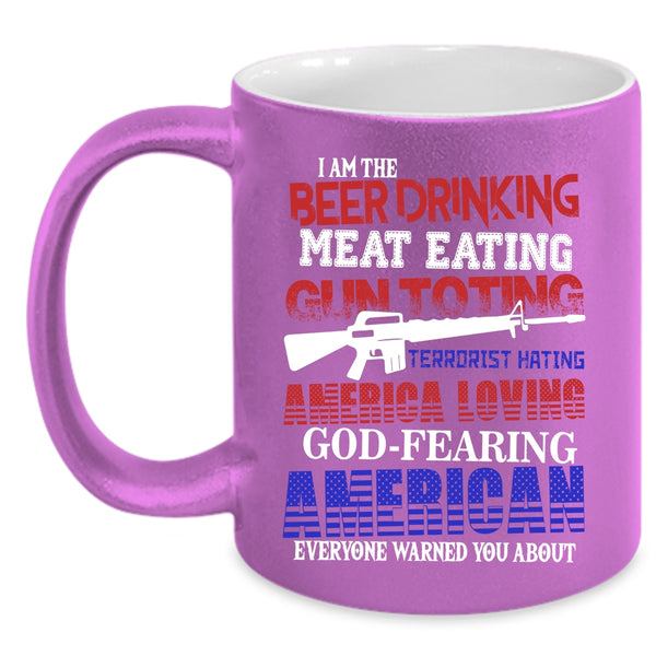 I Am The Beer Drinking Coffee Mug, I Am The American Coffee Cup