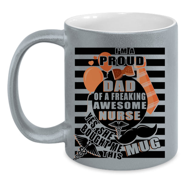 Awesome Nurse's Dad Coffee Mug, I'm A Proud Dad Of A Nurse Accent Mug