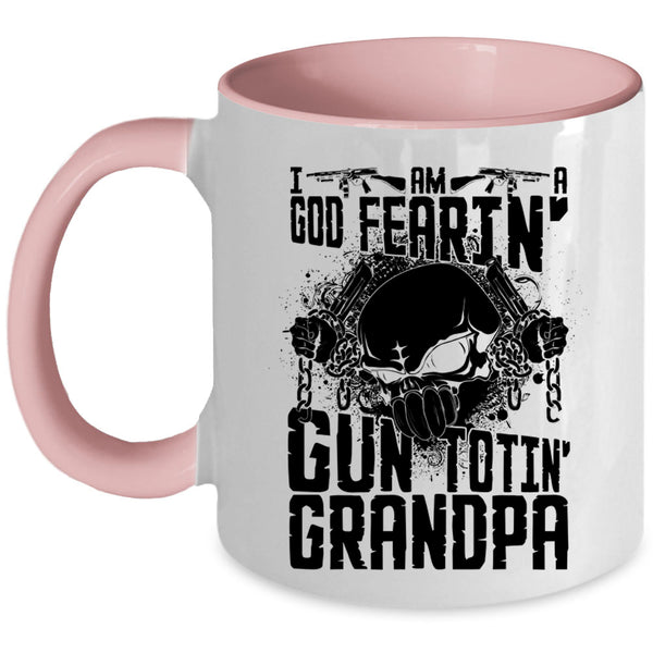 Cool Grandpa Coffee Mug, I Am A God Fearing Gun Toting Grandpa Accent Mug
