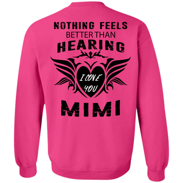 Being A Mom T Shirt, I Love Mimi Sweatshirt