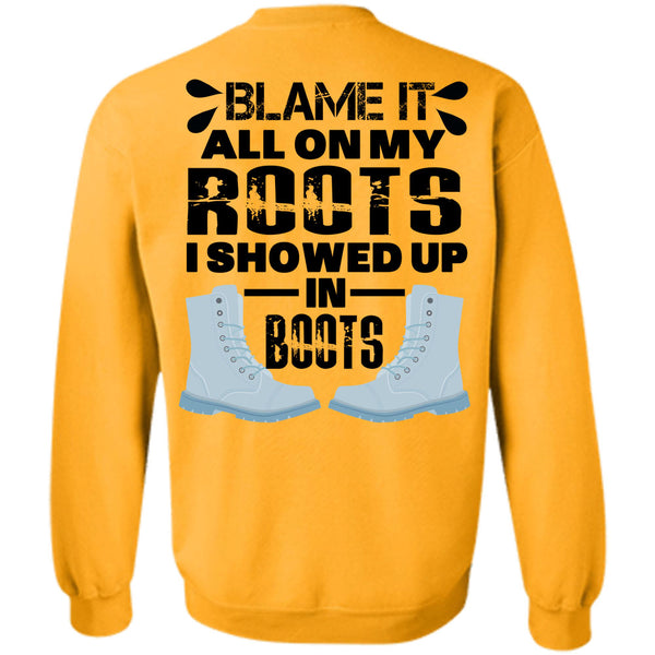 Being A Girlfriend T Shirt, Blame It All On My Roots Sweatshirt