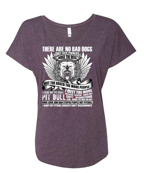 I Love My Pit Bull T Shirt, There Are No Bad Dogs T Shirt, Cool Shirt (Ladies' Triblend Dolman Sleeve)