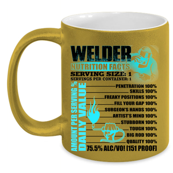 Cool Gift For Welders Coffee Mug, Welder Nutrition Facts Accent Mug