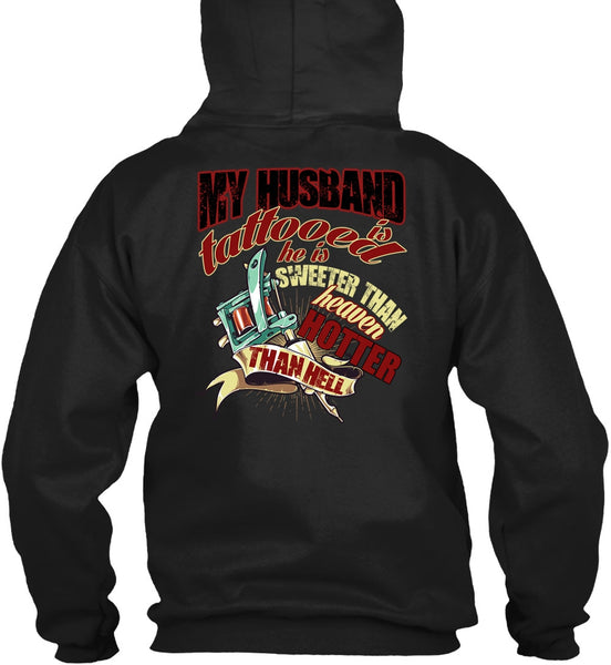 My Husband Is Tattooed T Shirt, He Is Sweeter T Shirt