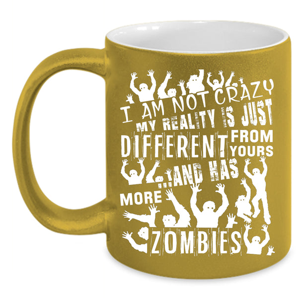 I Am Not Crazy Coffee Mug, Scary Zombies Coffee Cup