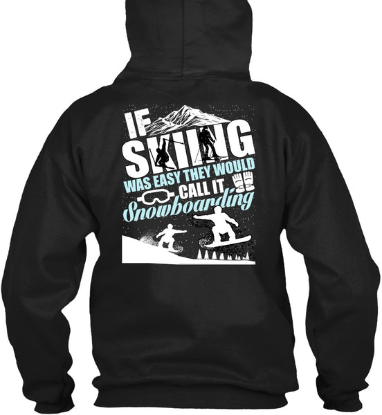 If Skiing Was Easy T Shirt, Snowboarding T Shirt