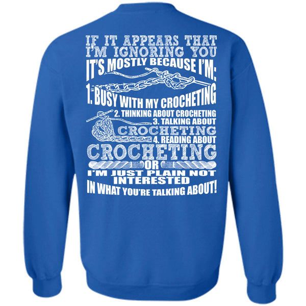 Talking About Crocheting T Shirt, I Love Crocheting Sweatshirt