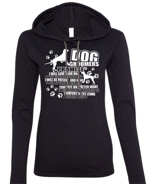 Dog Groomers Promise T Shirt, Being A Groomer T Shirt (Anvil Ladies Ringspun Hooded)