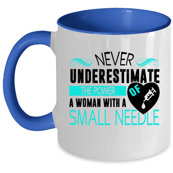 Cute Nurses Coffee Mug, The Power Of A Woman With A Small Needle Accent Mug