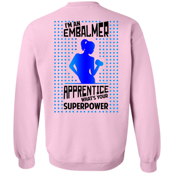 Being A Knitter T Shirt, I'm An Embalmer Apprentice Sweatshirt