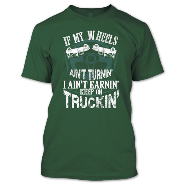 If My Car In Heels T Shirt, Keep On Trucking T Shirt