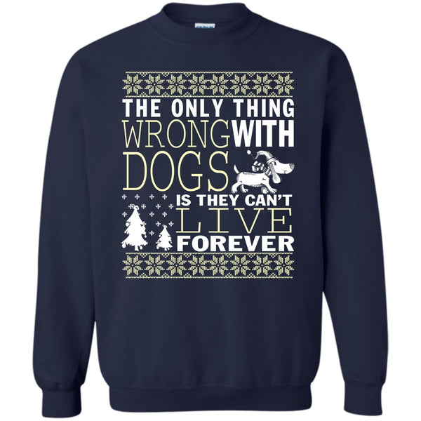 They Can't Live Forever T Shirt, Coolest Dog Lover Sweatshirt