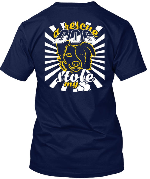 A Rescue Dog Stole My Heart T Shirt, I Love Dog T Shirt