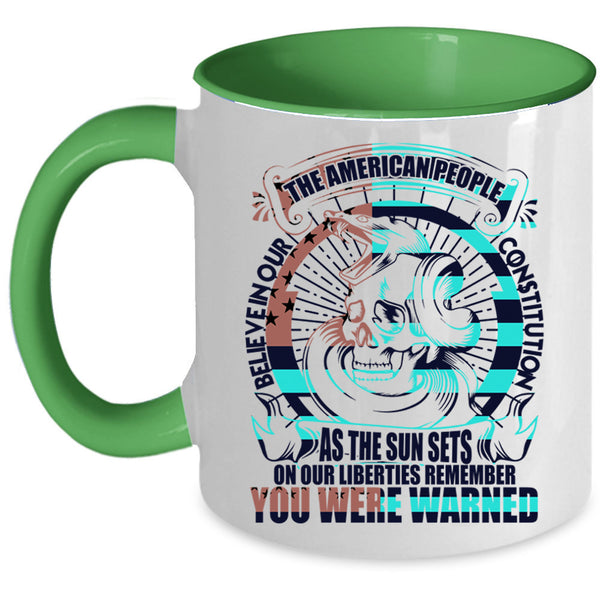 Cool Coffee Mug, The American People Believe In Our Constitution Accent Mug