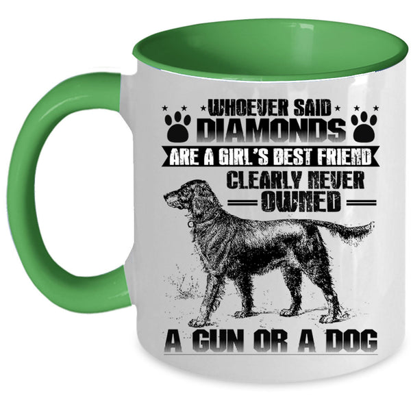 Never Owned A Dog Coffee Mug, Girl's Best Friend Accent Mug