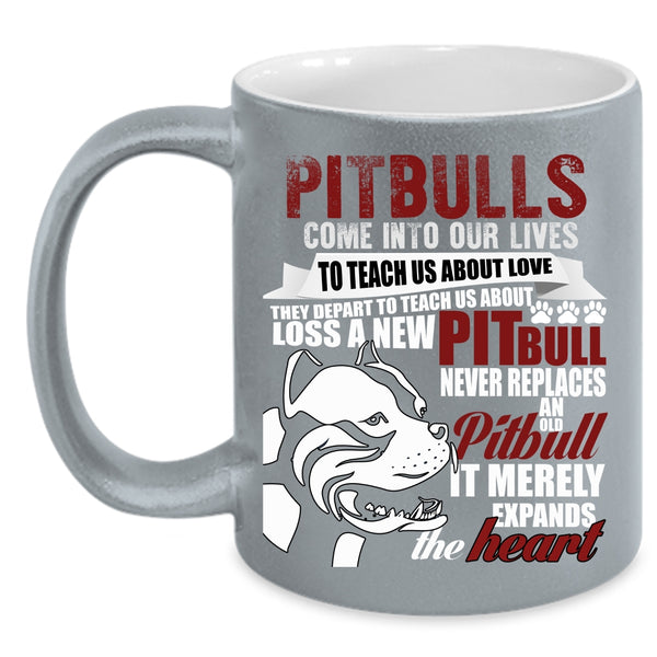 Pitbulls Come Into Our Lives Coffee Mug, Cute Gift For Pitbull Owner Coffee Cup