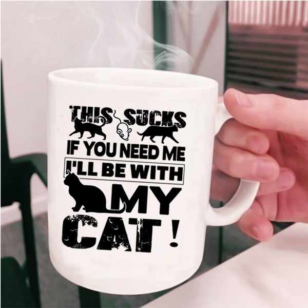 Cute Cat Lovers Coffee Mug, I'll Be With My Cat Cup