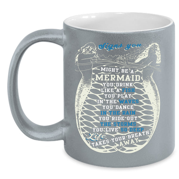 Signs You Might Be A Mermaid Coffee Mug, You Drink Like A Fish Coffee Cup