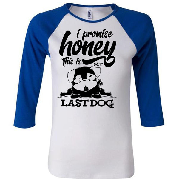 I Promise Honey T Shirt, I Love My Dog T Shirt, Awesome T-Shirts