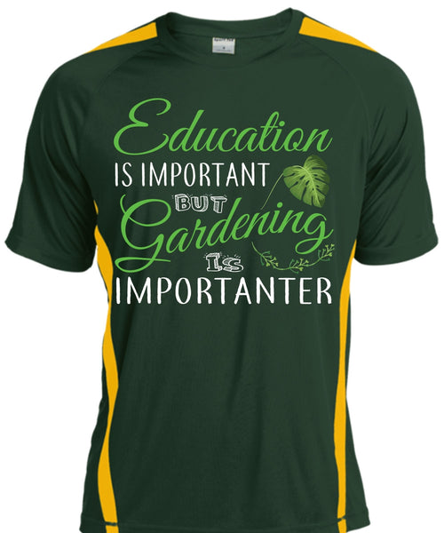 Education Is Important But Gardening Is Importanter T Shirt, School T Shirt
