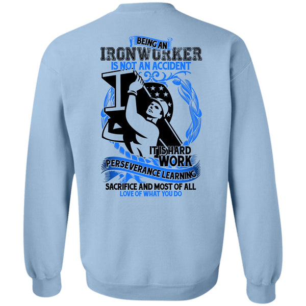 I Love Ironworker T Shirt, Ironworker Is Not An Accident Sweatshirt