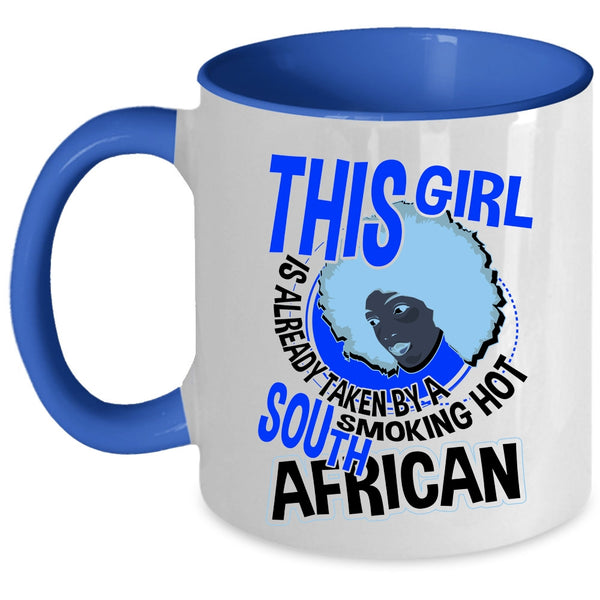 Marry Coffee Mug, This Girl Is Already Taken By A South African Accent Mug