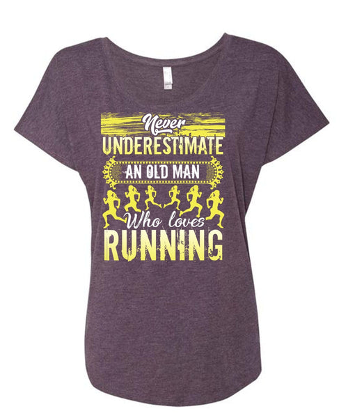 Old Man Who Loves Running T Shirt, Being A Runner T Shirt, Cool Shirt (Ladies' Triblend Dolman Sleeve)