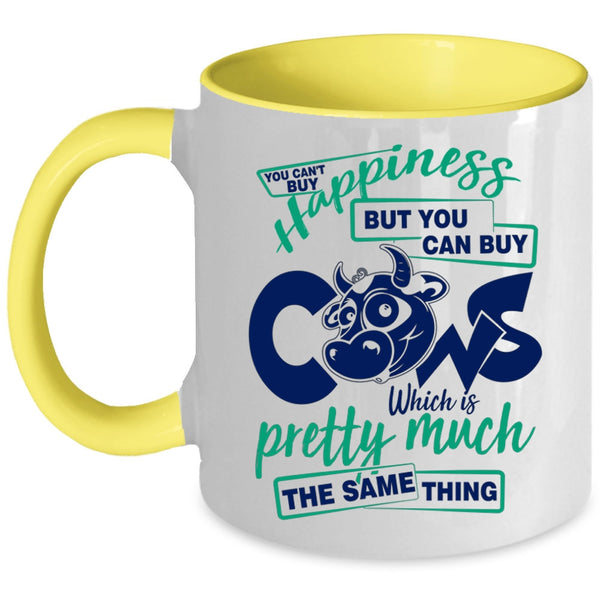 You Can Buy Cows Coffee Mug, You Can't Buy Happiness Accent Mug