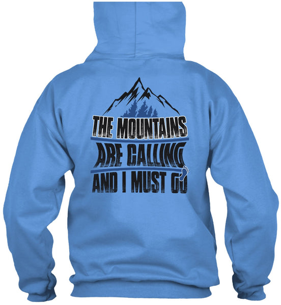 The Mountains Are Calling T Shirt, I Must Go T Shirt