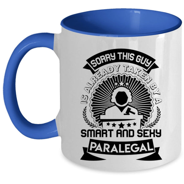 Gift For Husband Coffee Mug, Taken By A Smart Paralegal Accent Mug