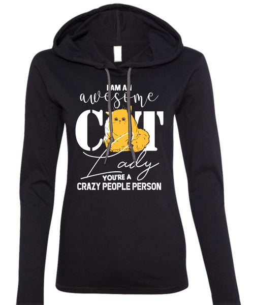 I Am An Awesome Cat Lady T Shirt, You're A Crazy People Person T Shirt (Anvil Ladies Ringspun Hooded)