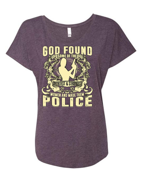 Made Them Police T Shirt, Smartest And Strongest T Shirt, Cool Shirt (Ladies' Triblend Dolman Sleeve)