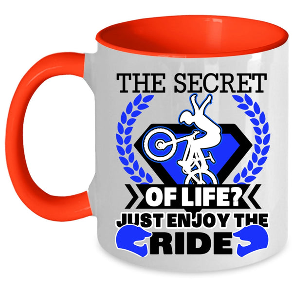 Just Enjoy The Ride Coffee Mug, The Secret Of Life Accent Mug