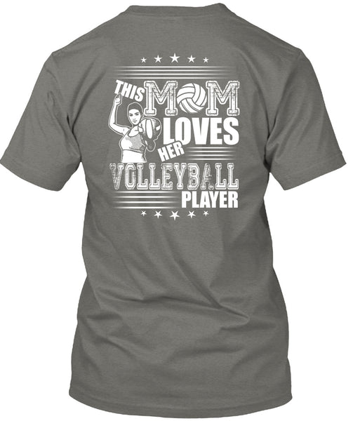This Mom Loves Her Volleyball Player T Shirt, Being A Volleyball Coach T Shirt