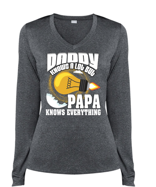 Daddy Knows A Lot T Shirt, Papa Knows Everything T Shirt, Cool Shirt (Ladies LS Heather V-Neck)