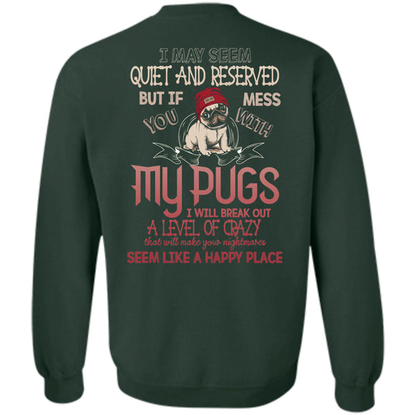 Break Out A Level Of Crazy T Shirt, I Love Dogs Sweatshirt