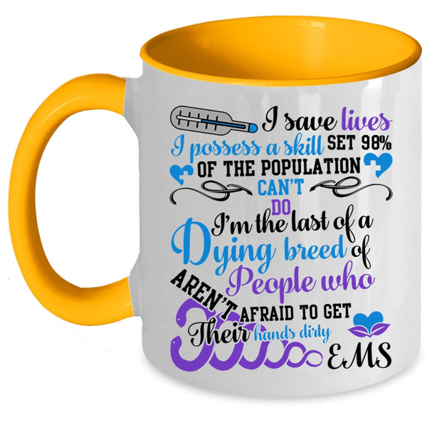 Cute Gift For Nurses Coffee Mug, I Save Lives Accent Mug