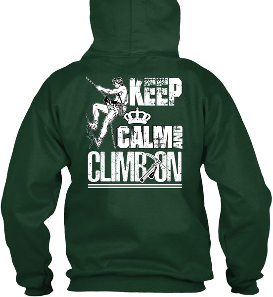 Keep Calm And Climb On T Shirt, Being A Hiker T Shirt