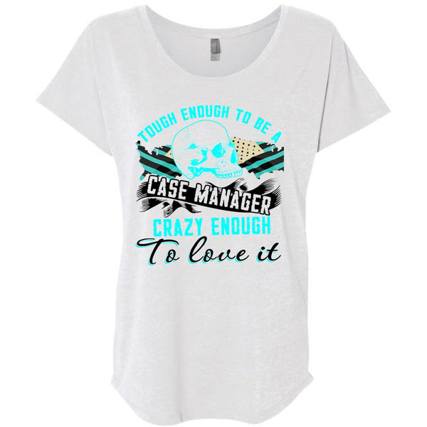 Tough Enough To Be A Case Manager T Shirt, I Love Manager T Shirt, Awesome T-Shirts